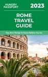 Rome Travel Guide: Top 20 & Things to Know Before You Go