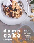 Dump Cake Recipes: Very Easy but Super Delicious Dessert Recipes