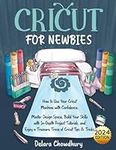 Cricut for Newbies: How to Use Your