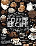The Ultimate Coffee Recipe Book: Un