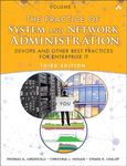 Practice of System and Network Administration, The: Volume 1: DevOps and other Best Practices for Enterprise IT