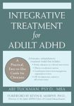 Integrative Treatment for Adult ADHD: Practical Easy-To-Use Guide for Clinicians