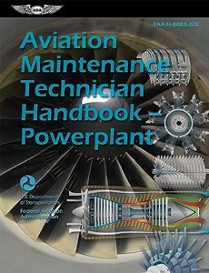 Aviation Maintenance Technician Handbook―Powerplant (2024): FAA-H-8083-32B (ASA FAA Handbook Series)