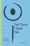 Martin Herbert - Tell Them I Said No (Sternberg Press): édition anglaise