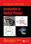 Introduction to Medical Physics (Series in Medical Physics and Biomedical Engineering)