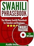 Swahili Phrasebook: The Ultimate Sw