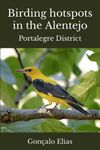 Birding hotspots in the Alentejo: Portalegre District