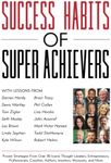 Success Habits of Super Achievers