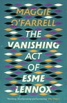 The Vanishing Act of Esme Lennox: Maggie O'Farrell