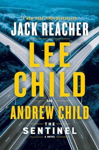 The Sentinel: A Jack Reacher Novel