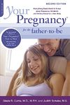 Your Pregnancy for the Father-to-Be: Everything Dads Need to Know about Pregnancy, Childbirth and Getting Ready for a New Baby