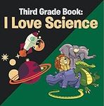 Third Grade Book: I Love Science: S