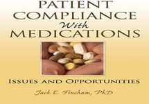 Patient Compliance with Medications: Issues and Opportunities