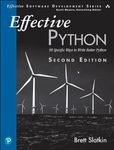 Effective Python: 90 Specific Ways to Write Better Python