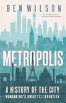 Metropolis: A History of the City, Humankind's Greatest Invention