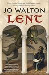 Lent: A Novel of Many Returns