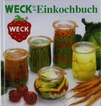 WECK Preserving book 0006376 German, book for preserving food, preserving fruit and vegetables, instructions for preserving, bound edition, 144 coloured pages, with photos