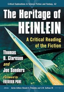 The Heritage of Heinlein: A Critical Reading of the Fiction (Critical Explorations in Science Fiction and Fantasy, 42)