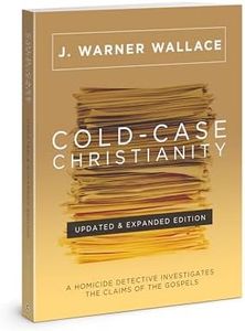 Cold-Case Christianity: A Homicide Detective Investigates the Claims of the Gospels