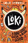 Loki: A Bad God's Guide to Being Good: The No. 1 bestseller