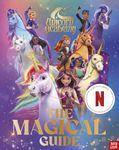 Unicorn Academy: The Magical Guide (A Netflix series): An official guide (Unicorn Academy: TV tie-in titles): The perfect introduction for fans of the hit Netflix show