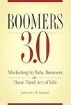 Boomers 3.0: Marketing to Baby Boom