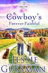 A Cowboy's Forever Faithful (Sweet View Ranch Western Cowboy Romance book 1) (Sweet View Ranch Western Christian Cowboy Romance)