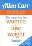 The Easy Way for Women to Lose Weight (Allen Carr's Easyway)