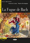 La Fugue de Bach. Buch + Audio-CD: Französische Lektüre für das 2., 3. und 4. Lernjahr