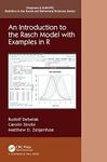 An Introduction to the Rasch Model with Examples in R (Chapman & Hall/CRC Statistics in the Social and Behavioral Sciences)