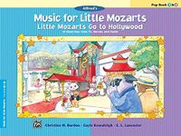 Little Mozarts Go to Hollywood: 10 Favorites from TV, Movies and Radio: 3-4 (Music for Little Mozarts, Bk 3-4)