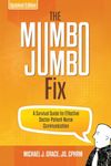 The Mumbo Jumbo Fix: A Survival Guide for Effective Doctor-Patient-Nurse Communication (UPDATED EDITION)