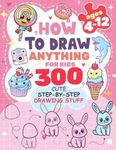 How to Draw Anything for kids: 300 