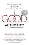 Good Authority: How to Become the L