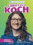 Christina Koch: Astronaut and Engineer