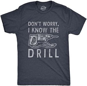 Mens Dont Worry I Know The Drill T Shirt Funny Handy Man Mechanic Tool Tee For Guys (Heather Navy) - 4XL