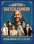 The History of Sketch Comedy: A Jou