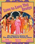 Love to Love You Bradys: The Bizarre Story of The Brady Bunch Variety Hour