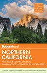 Fodor's Northern California: with Napa & Sonoma, Yosemite, San Francisco, Lake Tahoe & the Best Road Trips: 14 (Full-color Travel Guide, 14)