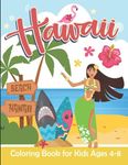 Hawaii Coloring Book for Kids: Hawaii Coloring Pages For Girls and Boys ages 4-8 | 40 Easy and Fun Hawaii and Beach Life Illustrations ready to color