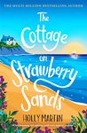 The Cottage on Strawberry Sands : A heartwarming and uplifting small town summer romance (The Apple Hill Bay Series Book 2)