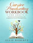 Cursive Handwriting Workbook for Adults: Advanced Cursive Writing Worksheets with Intriguing Science Facts for a Meaningful Practice