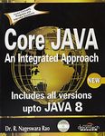 Core Java: An Integrated Approach, New: Includes All Versions upto Java 8