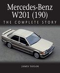 Mercedes-Benz W201 (190): The Complete Story