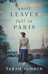 Until Leaves Fall in Paris: (A Worl