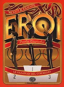 Le Olimpiadi del coraggio