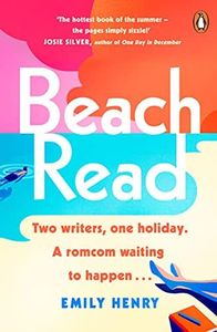 Beach Read: The feel-good, grumpy sunshine rom com from the Sunday Times bestselling romance author