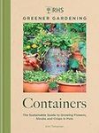 RHS Greener Gardening: Containers: the sustainable guide to growing flowers, shurbs and crops in pots