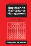 Engineering Maintenance Management (Industrial Engineering: A Series of Reference Books and Textboo Book 18)