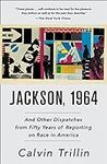 Jackson, 1964: And Other Dispatches